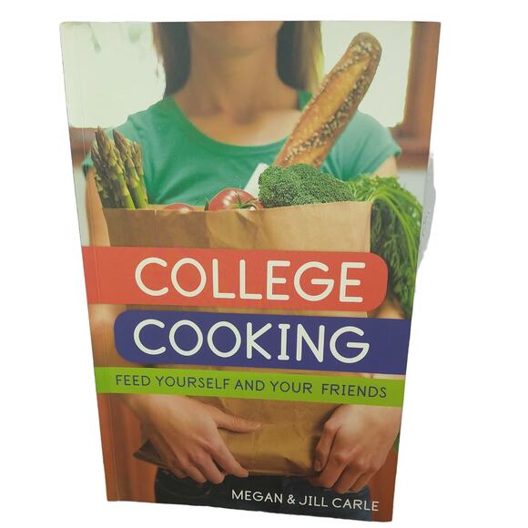 College Cooking - Feed Yourself and‎ Your Friends by Megan Jill Carle - Cookbook - Picture 12 of 13